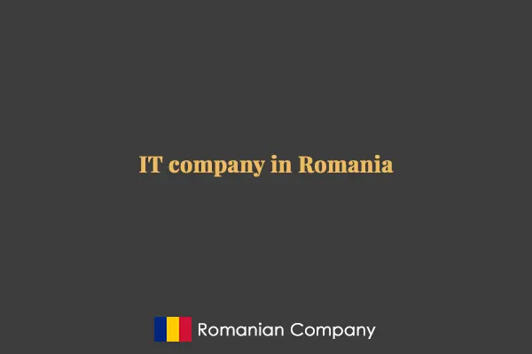 Is it worth setting up an IT company in Romania?